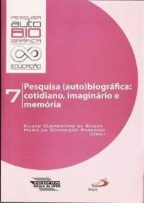 Coleção Pesquisa Auto biográfica – Volume 7